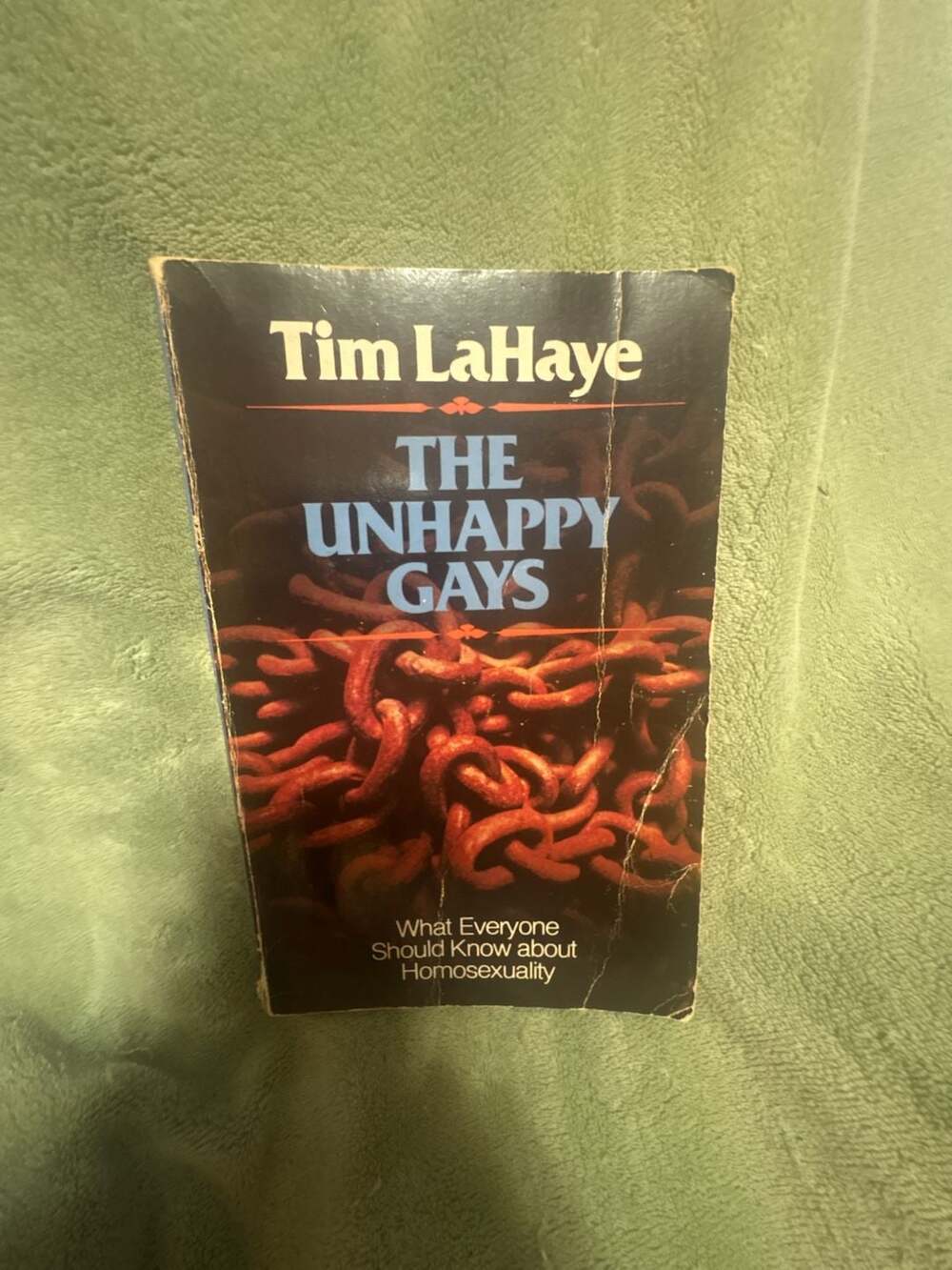 The Unhappy Gays: What Everyone Should Know About Homosexuality by Tim LaHaye